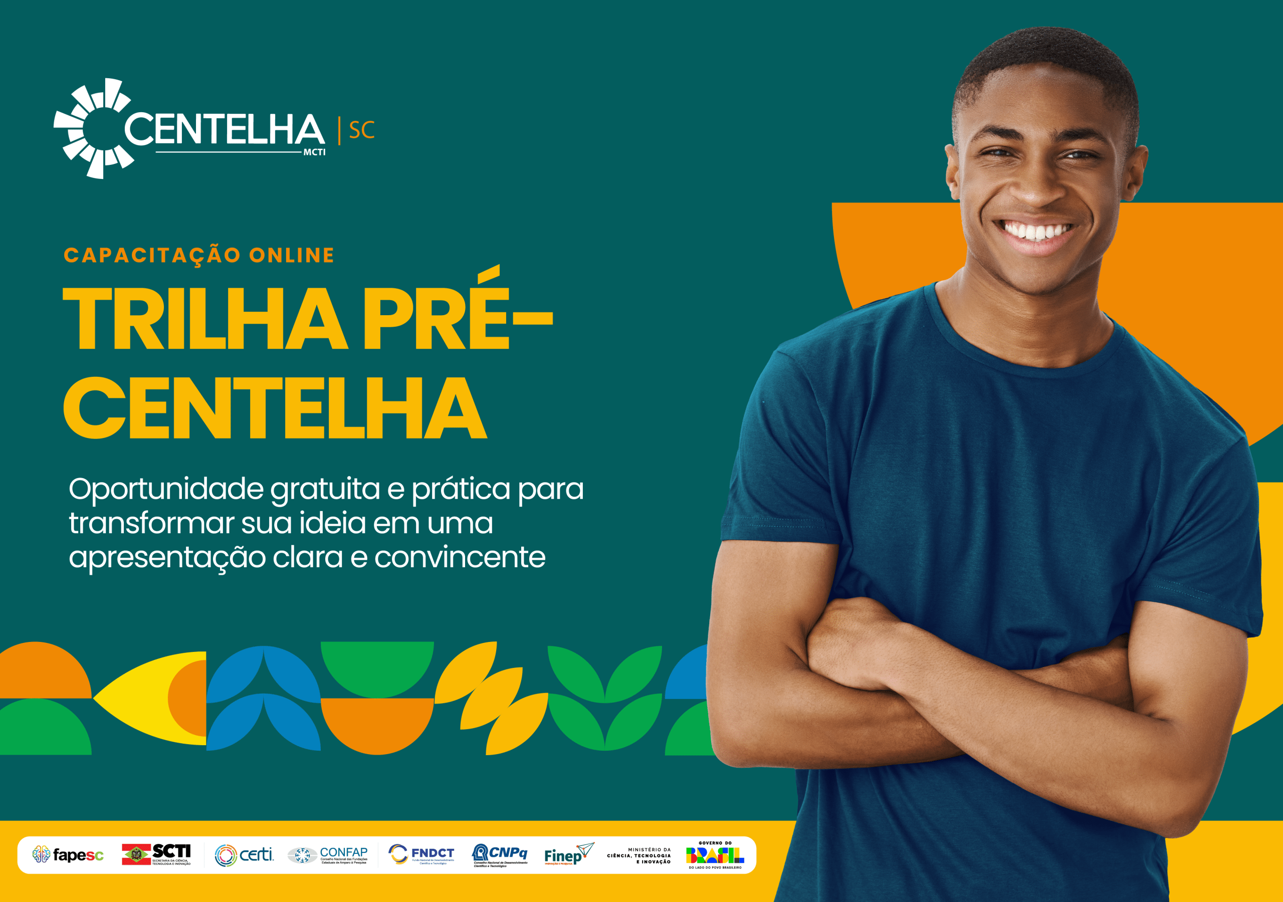 Empreendedores catarinenses interessados em participar do Programa Centelha 3, podem participar de capacitação antes da abertura do edital da Fapesc